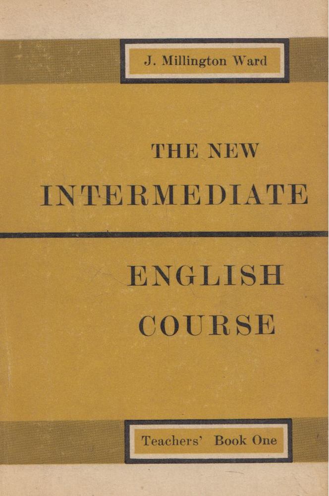 John Millington Ward - The New Intermediate English Course [antikvár]