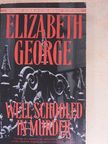 Elizabeth George - Well-Schooled in Murder [antikvár]