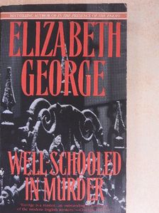 Elizabeth George - Well-Schooled in Murder [antikvár]