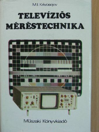 M. I. Krivosejev - Televíziós méréstechnika [antikvár]