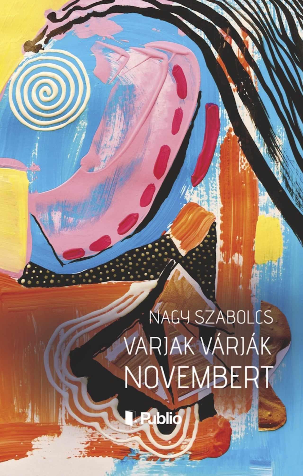 NAGY SZABOLCS - Varjak várják novembert