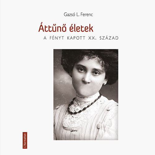 Gazsó L. Ferenc - Áttűnő életek