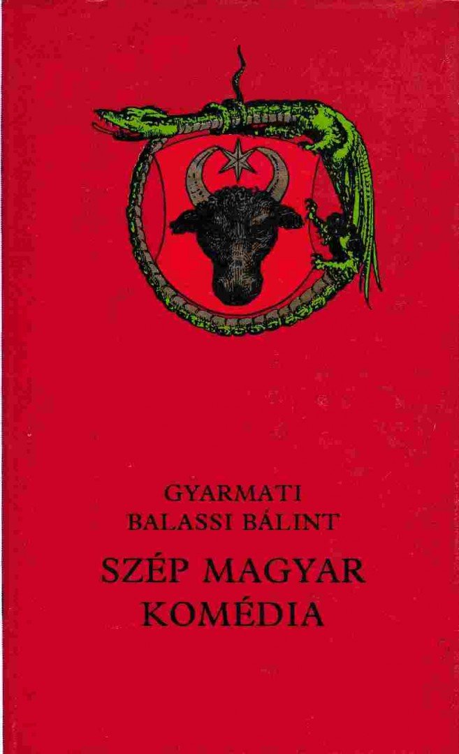 Gyarmati Balassi Bálint - Szép magyar komédia [antikvár]