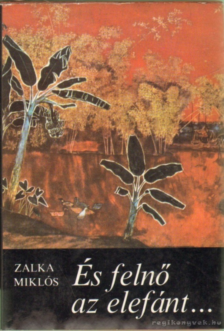 ZALKA MIKLÓS - És felnő az elefánt... [antikvár]