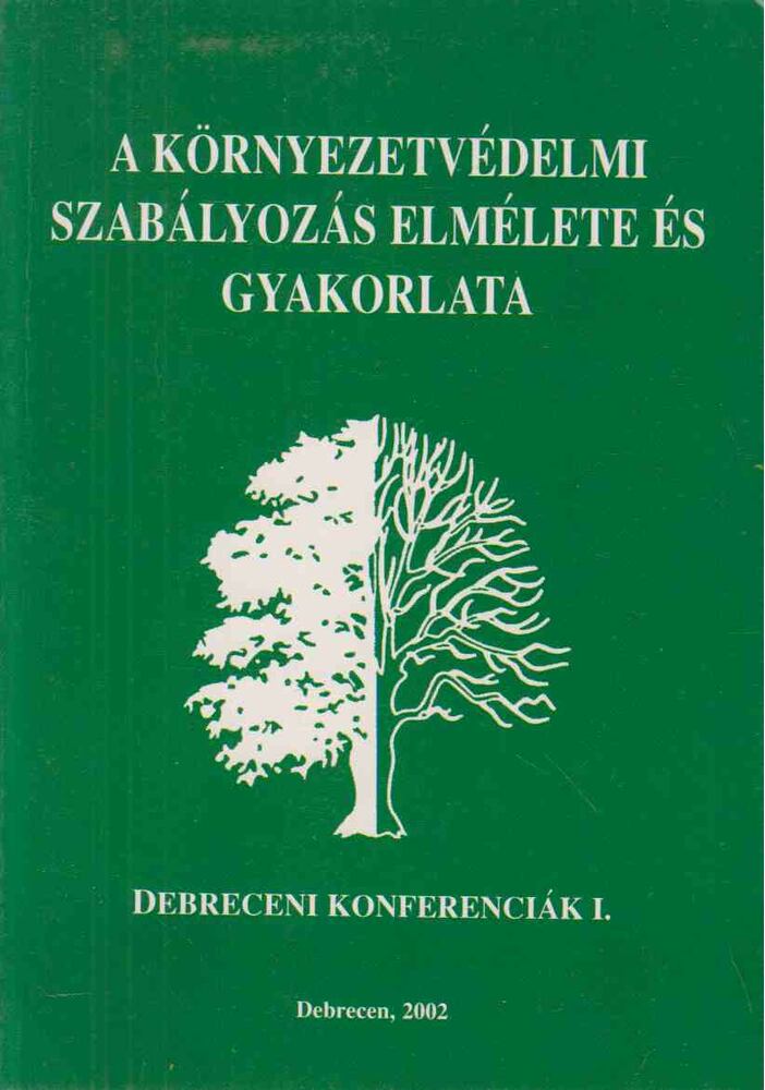 FODOR LÁSZLÓ - A környezetvédelmi szabályozás elmélete és gyakorlata [antikvár]