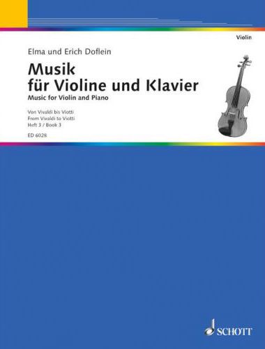 MUSIK FÜR VIOLINE UND KLAVIER III:  VON VIVALDI BIS VIOTTI (ELMA UND ERICH DOFLEIN)