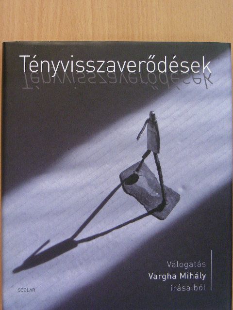 Vargha Mihály - Tényvisszaverődések [antikvár]