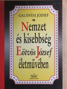 Galántai József - Nemzet és kisebbség Eötvös József életművében [antikvár]