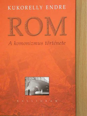 Kukorelly Endre - Rom [antikvár]