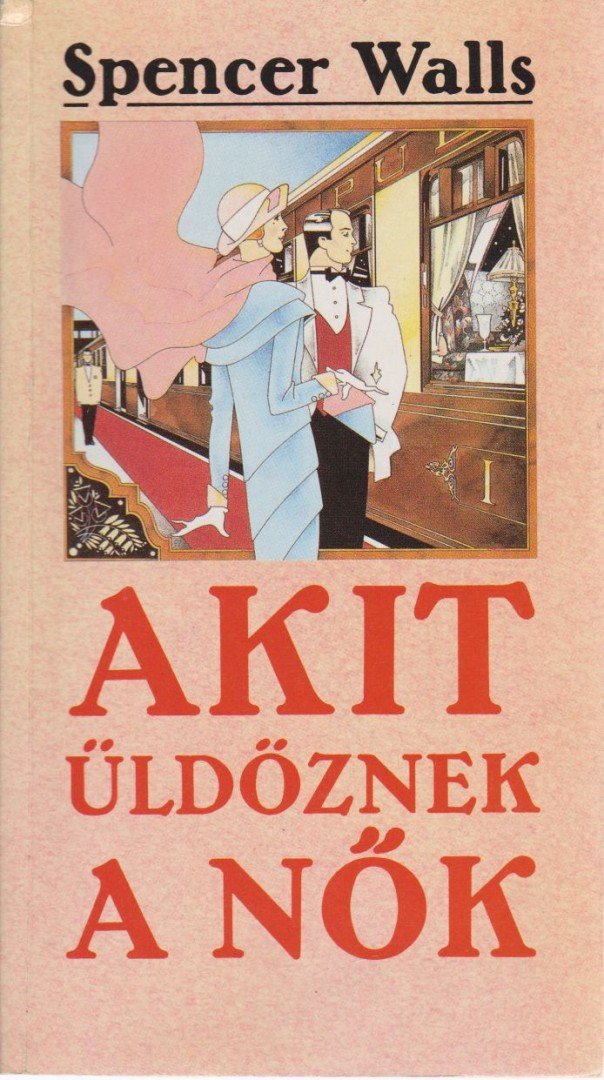 Walls, Spencer - Akit üldöznek a nők [antikvár]