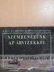 Dr. Szlávik Lajos - Szembenézünk az árvizekkel - DVD-vel [antikvár]