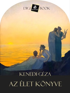Kenedi Géza - Az élet könyve [eKönyv: epub, mobi]