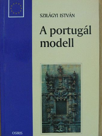 Szilágyi István - A portugál modell [antikvár]
