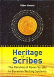 Hosszú Gábor - Heritage of Scribes: The Relation of Rovas Scripts to Eurasian Writing Systems [antikvár]
