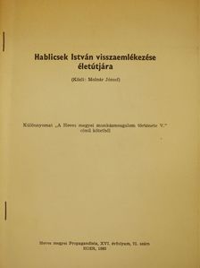 Molnár József - Hablicsek István visszaemlékezése életútjára (dedikált példány) [antikvár]