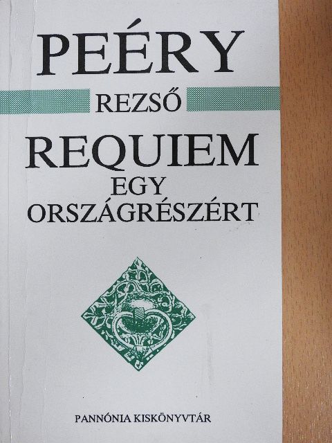 Peéry Rezső - Requiem egy országrészért [antikvár]