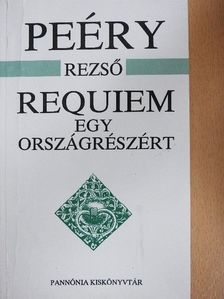 Peéry Rezső - Requiem egy országrészért [antikvár]