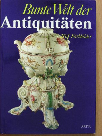 Jarmila Brozová - Bunte Welt der Antiquitäten [antikvár]