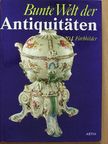 Jarmila Brozová - Bunte Welt der Antiquitäten [antikvár]