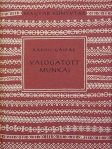 Károli Gáspár - Károli Gáspár válogatott munkái [antikvár]
