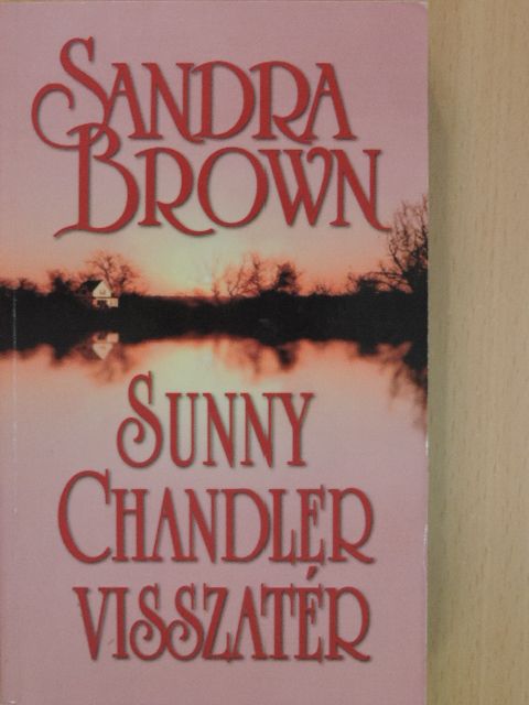 Sandra Brown - Sunny Chandler visszatér [antikvár]