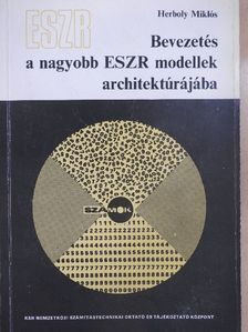 Herboly Miklós - Bevezetés a nagyobb ESZR modellek architektúrájába [antikvár]