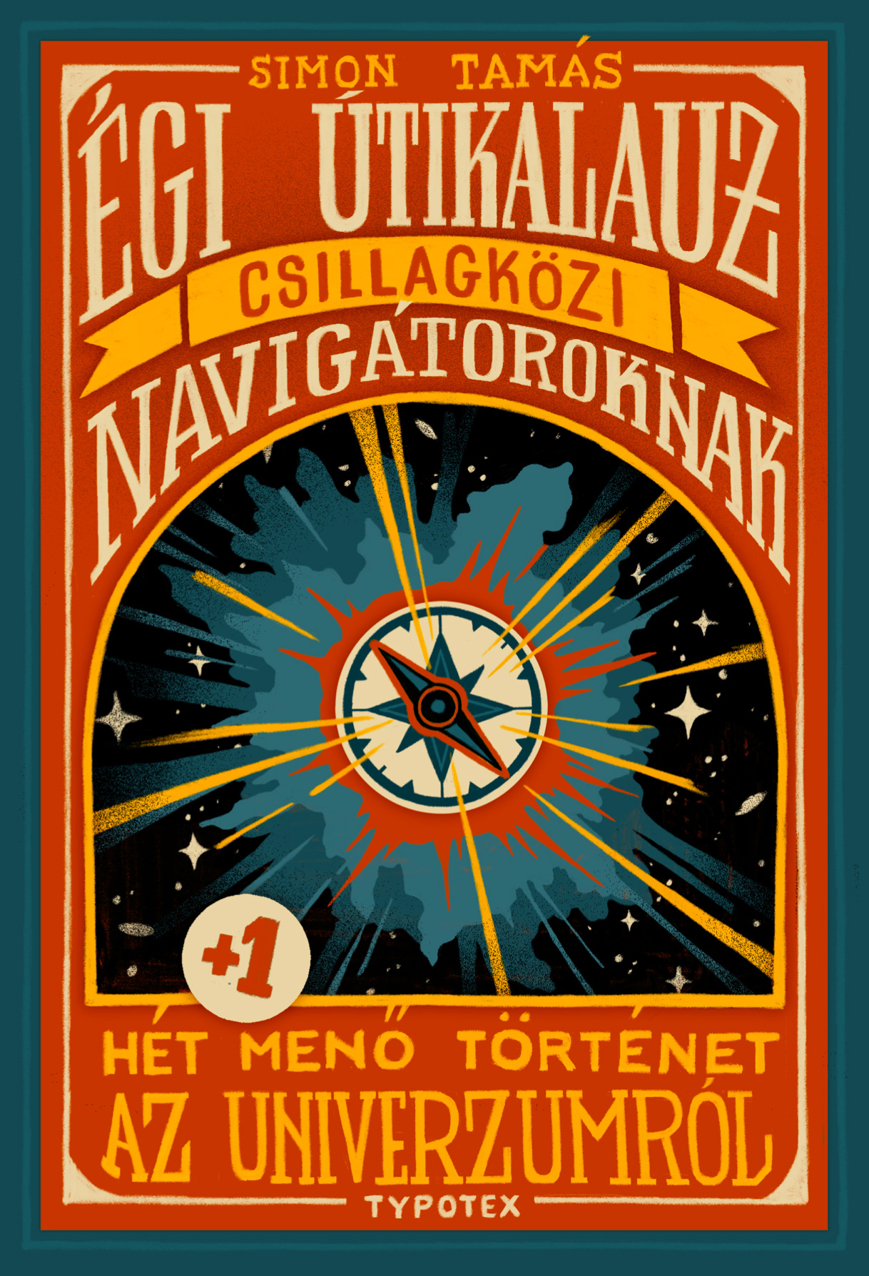 Simon Tamás - Égi útikalauz csillagközi navigátoroknak - Hét plusz egy menő történet az univerzumról [eKönyv: pdf]