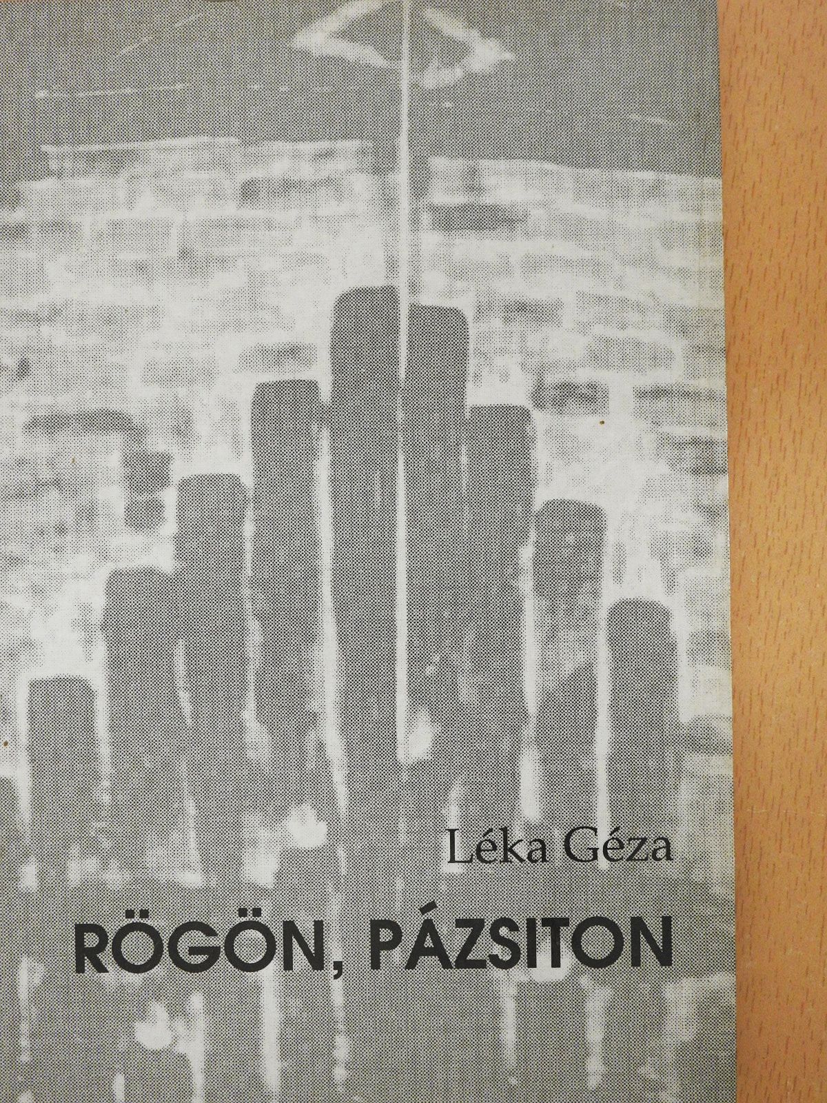 Léka Géza - Rögön, pázsiton (dedikált példány) [antikvár]