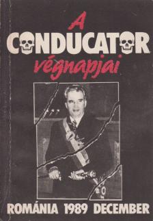 Moldován Tamás - A conducator végnapjai [antikvár]