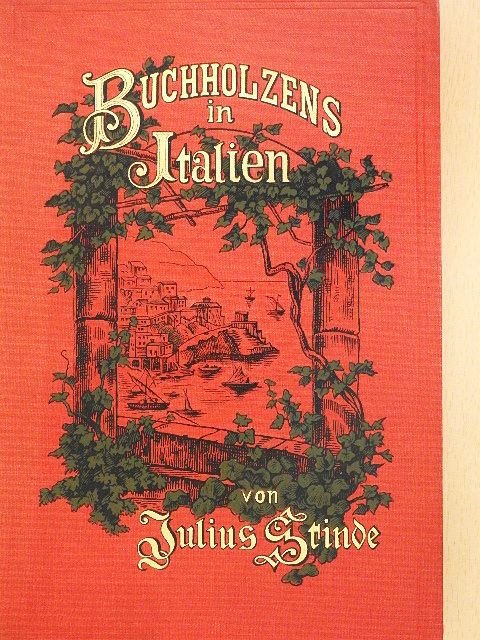 Julius Stinde - Buchholzens in Italien (gótbetűs) [antikvár]
