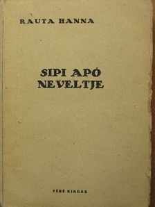 Rauta Hanna - Sipi apó neveltje [antikvár]