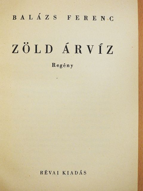 Balázs Ferenc - Zöld árvíz [antikvár]
