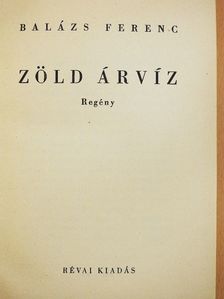 Balázs Ferenc - Zöld árvíz [antikvár]