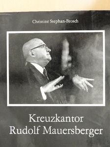 Kreuzkantor Rudolf Mauersberger [antikvár]
