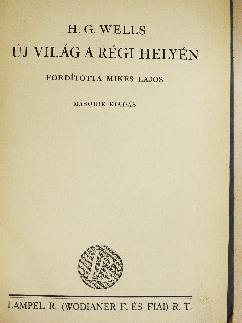 H. G. Wells - Új világ a régi helyén [antikvár]
