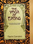 Charles Eisenstein - The Yoga of Eating [antikvár]