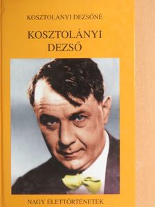 Kosztolányi Dezsőné - Kosztolányi Dezső [antikvár]