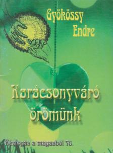 GYÖKÖSSY ENDRE - Karácsonyváró örömünk [antikvár]