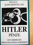 Wulf C. Schwarzwaller - Hitler pénze [antikvár]