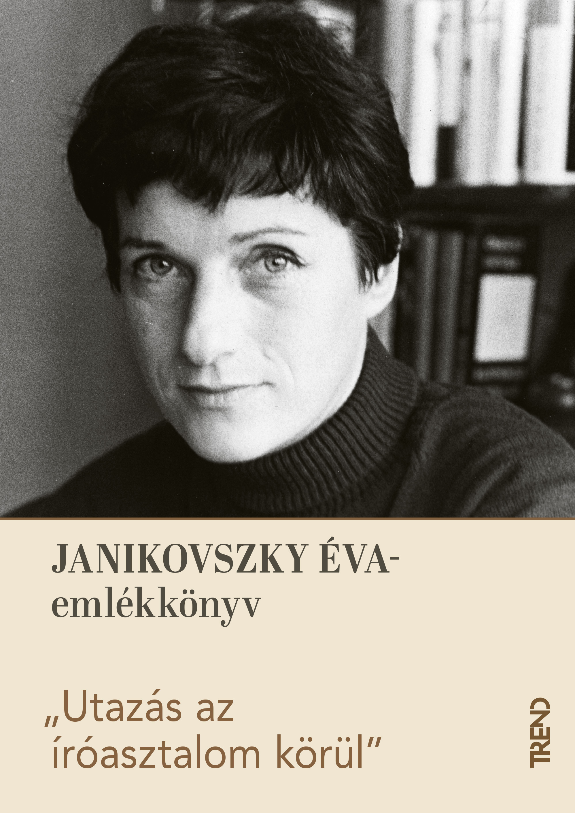 Vojnics - Rogics Réka - Utazás az íróasztalom körül - Janikovszky Éva-emlékkötet