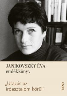 Vojnics - Rogics Réka - Utazás az íróasztalom körül - Janikovszky Éva-emlékkötet