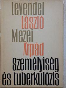 Levendel László - Személyiség és tuberkulózis [antikvár]