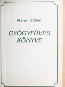 Maria Treben - Maria Treben gyógyfüves könyve [antikvár]