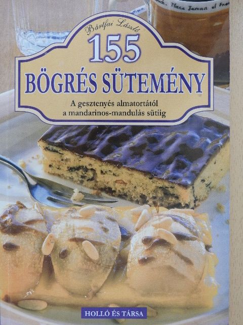 Bártfai László - 155 bögrés sütemény [antikvár]