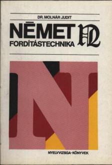 MOLNÁR JUDIT DR. - Német fordítástechnika [antikvár]