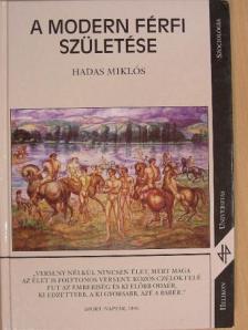 Hadas Miklós - A modern férfi születése [antikvár]