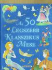 Andersen - Az 50 Legszebb Klasszikus Mese [antikvár]