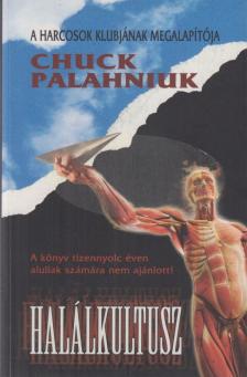 Chuck Palahniuk - Halálkultusz [antikvár]