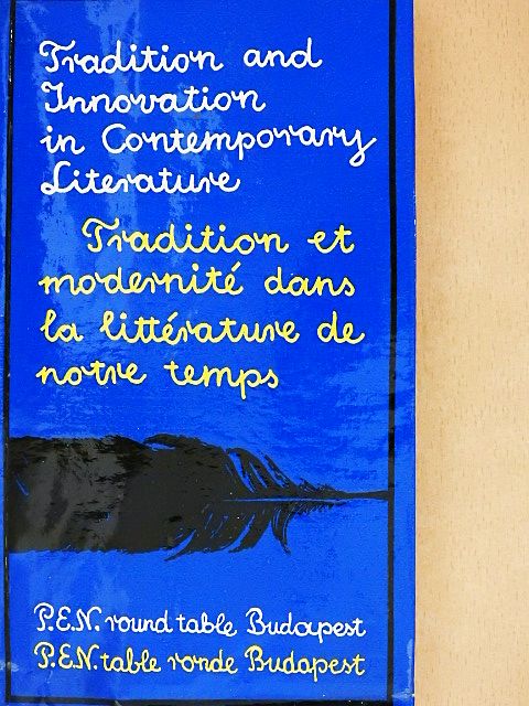 Gyula Illyés - Tradition and Innovation in Contemporary Literature [antikvár]