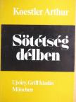 Koestler Arthur - Sötétség délben [antikvár]